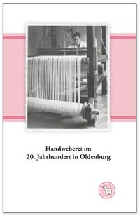 Buchtitel: Handweberei im 20. Jahrhundert in Oldenburg