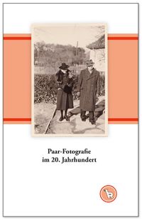 Buchtitel: Paar-Fotografie im 20. Jahrhundert