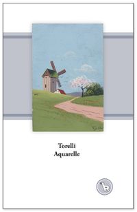 Buchtitel: Torelli Aquarelle